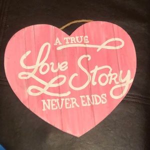 A True Love Story Never Ends Wood Hand Painted